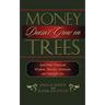 Money Doesn't Grow on Trees
