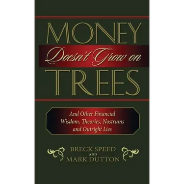 Money Doesn't Grow on Trees
