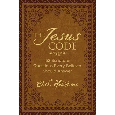 The Jesus Code: 52 Scripture Questions Every Believer Should Answer