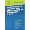 Study Guide to Ivanhoe and Other Works by Sir Walter Scott