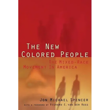 The New Colored People: The Mixed-Race Movement in America
