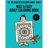 Nice & Easy Adult Coloring Book #1: The 'Relaxing With Coloring Books' Series