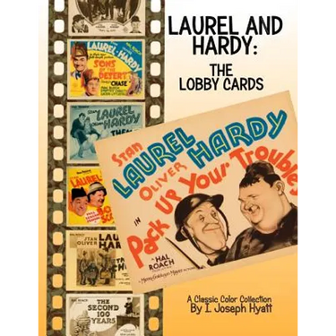 Laurel and Hardy: The Lobby Cards: A Color Collection