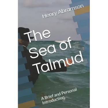The Sea of Talmud: A Brief and Personal Introduction