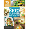 Keto Summer Cookbook: 75 Low Carb Recipes Inspired by the Flavors of the Mediterranean