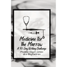 Medicine For the Marrow