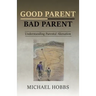 Good Parent - Bad Parent: Understanding Parental Alienation