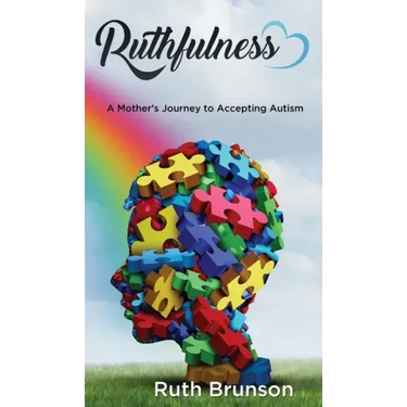 Ruthfulness: A Mother's Journey to Accepting Autism