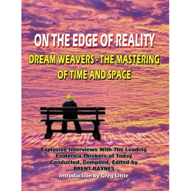 On The Edge Of Reality: Dream Weavers - The Mastering Of Time And Space