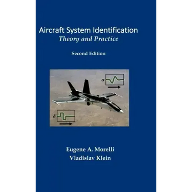 Aircraft System Identification: Theory and Practice