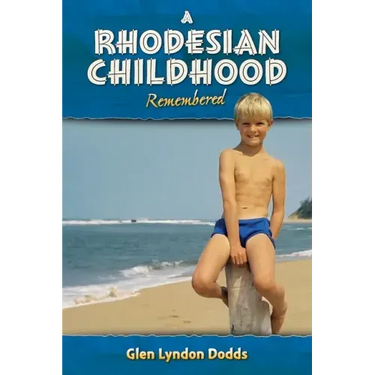 A Rhodesian Childhood Remembered