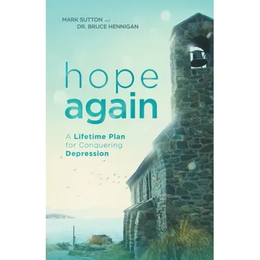 Hope Again: A Lifetime Plan for Conquering Depression