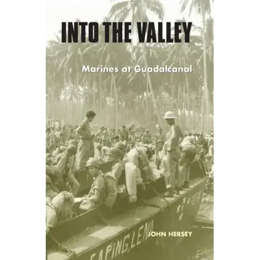 Into the Valley: Marines at Guadalcanal