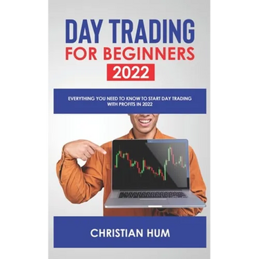 Day Trading for Beginners 2022: Everything you need to know to start day trading with profits in 2022