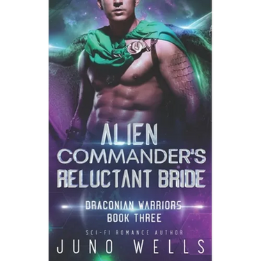 Alien Commander's Reluctant Bride: A SciFi Alien Romance