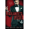 The Vigilante's Lover #4: A Romantic Suspense Series