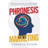 Phronesis Marketing: Reconciling Science with Art to Deliver Real-Life Strategies, from International Brands to Craft