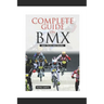 Complete Guide on BMX