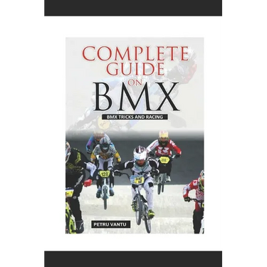 Complete Guide on BMX