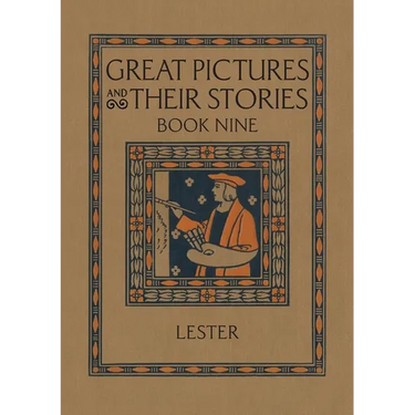 Great Pictures and Their Stories Book Nine: Interpreting Masterpieces to Children