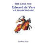 The Case for Edward de Vere as Shakespeare