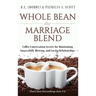 Whole Bean the Marriage Blend: Coffee Conversation Secrets for Maintaining Successfully Thriving, and Loving Relationships