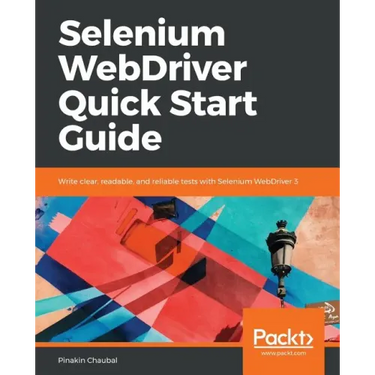 Selenium WebDriver Quick Start Guide