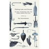 Fishing Lake and Stream - For Bass, Muskalonge, Pike, Pan Fishes, Salmon and Trout