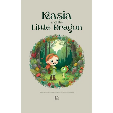Kasia and the Little Dragon: Bilingual Polish-English Children's Stories for Beginners