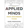 Applied Minds: How Engineers Think