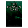 The Ponson Case: A Murder Mystery
