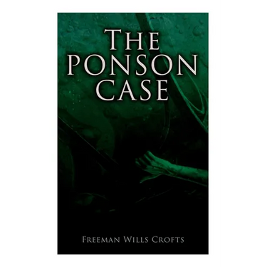 The Ponson Case: A Murder Mystery