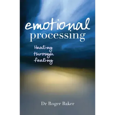 Emotional Processing: Healing Through Feeling