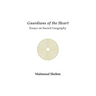 Guardians of the Heart: Essays on Sacred Geography
