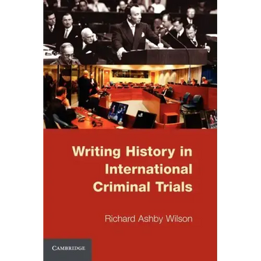 Writing History in International Criminal Trials