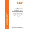 Key Regulatory Initiatives in Eu Sustainable Banking: Exploring Sustainability Risk Management in the Eu Banking Industry