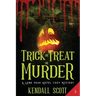 Trick or Treat or Murder: A Cozy Mystery
