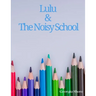 Lulu & The Noisy School