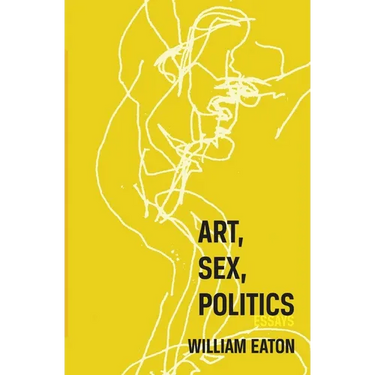 Art, Sex, Politics
