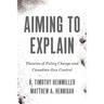 Aiming to Explain: Theories of Policy Change and Canadian Gun Control