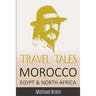 Travel Tales: Morocco, Egypt & North Africa