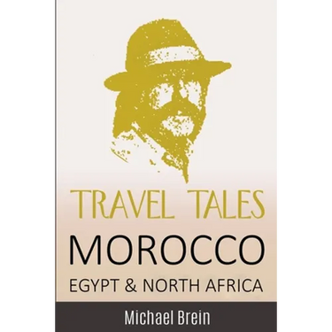 Travel Tales: Morocco, Egypt & North Africa
