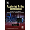 Accelerated Testing and Validation