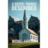 A Gospel Church Described