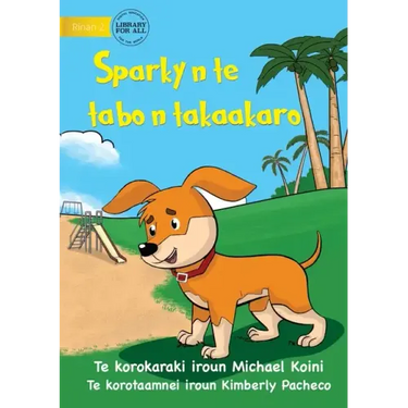 Sparky at the Playground - Sparky n te tabo n takaakaro (Te Kiribati)