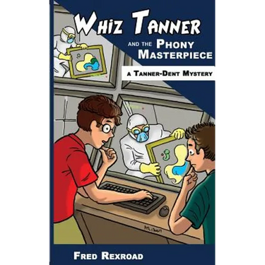Whiz Tanner and the Phony Masterpiece