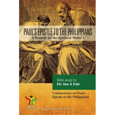 Paul's Epistle to the Philippians: A Remedy for the Spiritual Blahs!