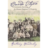 Oneida Utopia: A Community Searching for Human Happiness and Prosperity