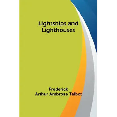Lightships and Lighthouses