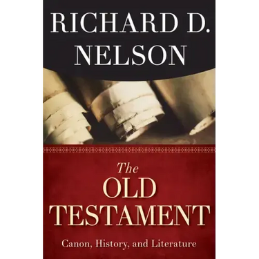The Old Testament: Canon, History, and Literature